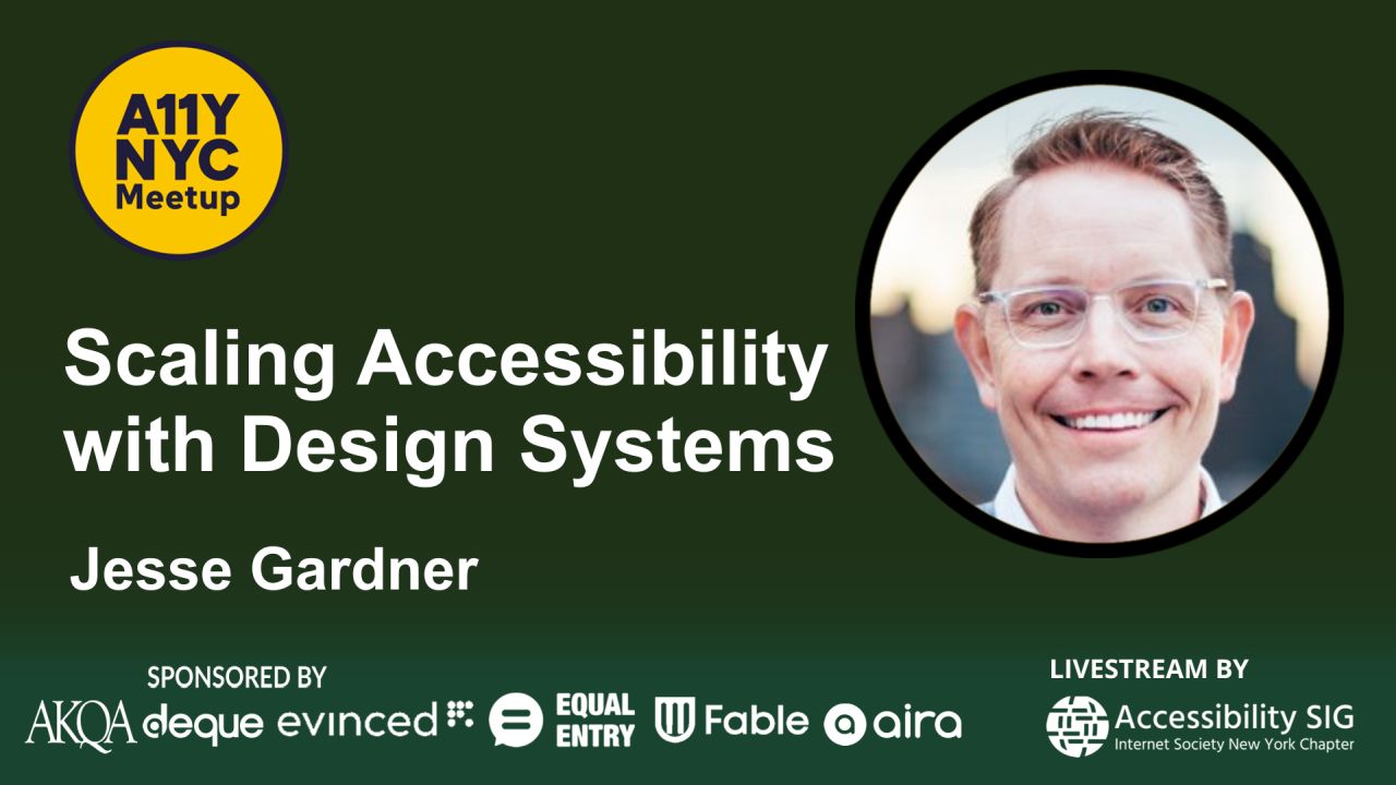 A11yNYC - Scaling Accessibility with Design Systems - Jesse Gardner image