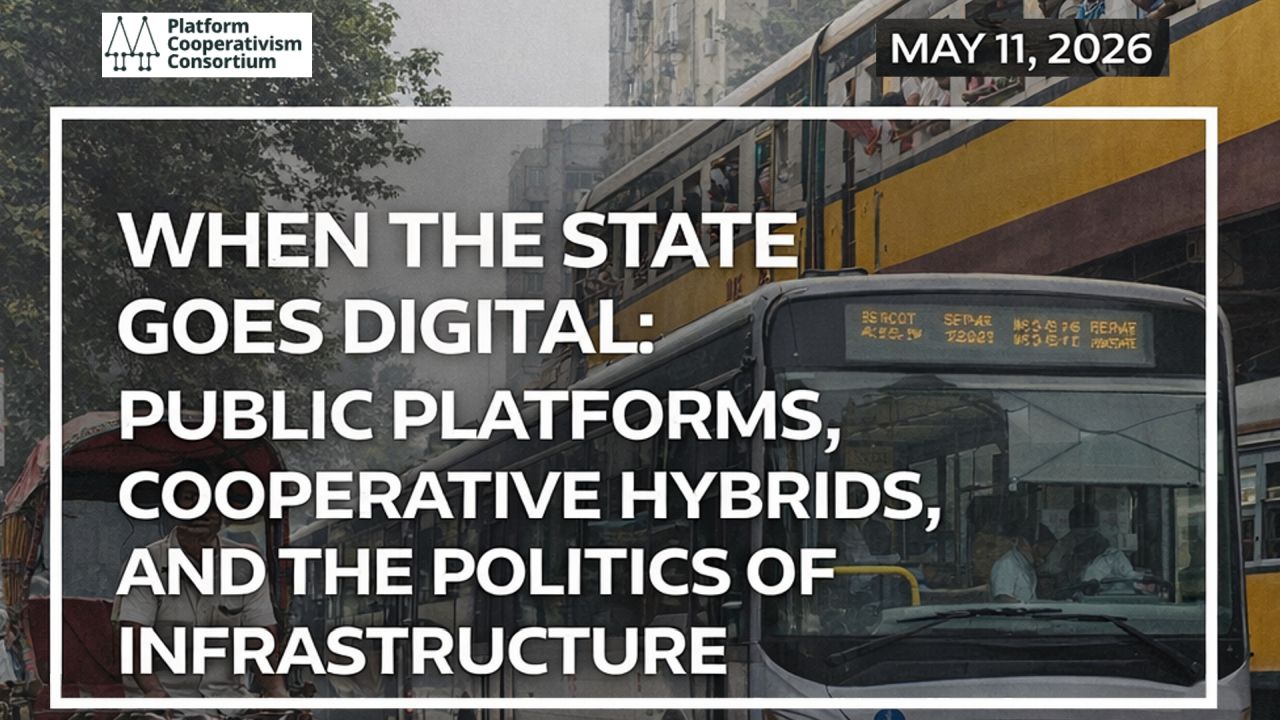 PCC - When the State Goes Digital: Public Platforms, Cooperative Hybrids, and the Politics of Infrastructure image