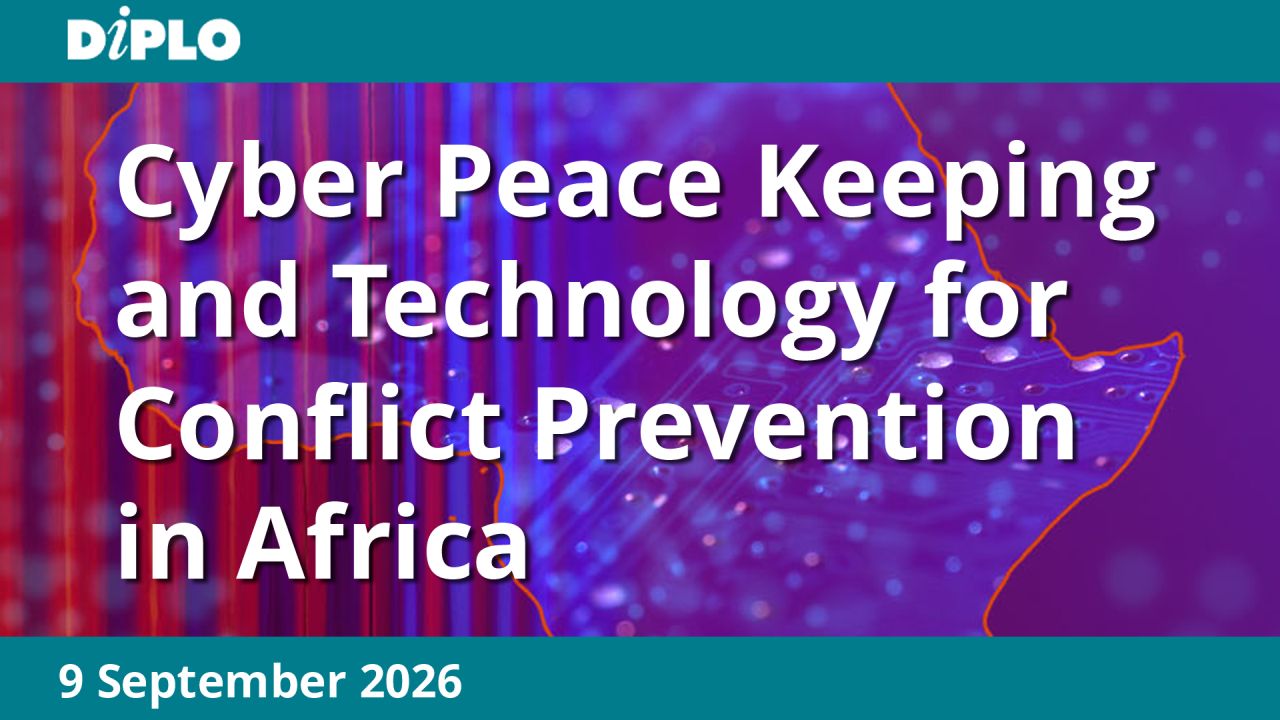Cyber Peace Keeping and Technology for Conflict Prevention in Africa