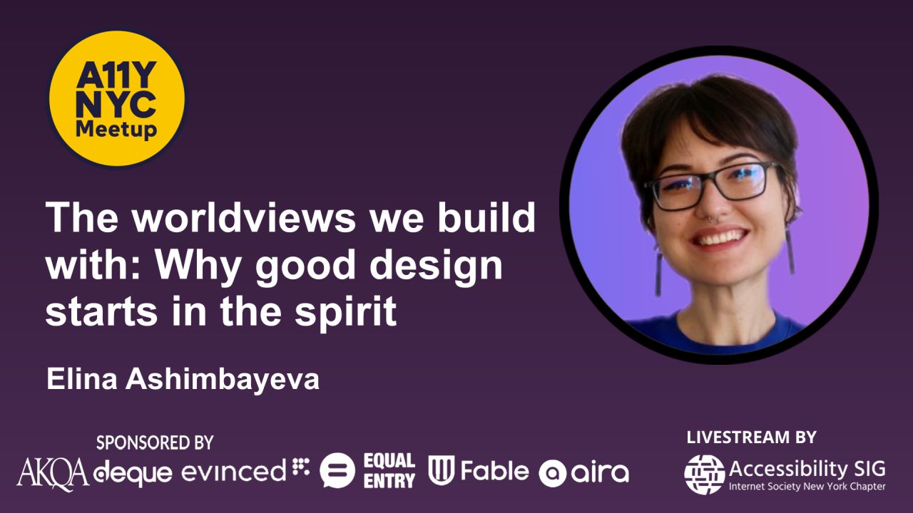 A11yNYC - The worldviews we build with: Why good design starts in the spirit image
