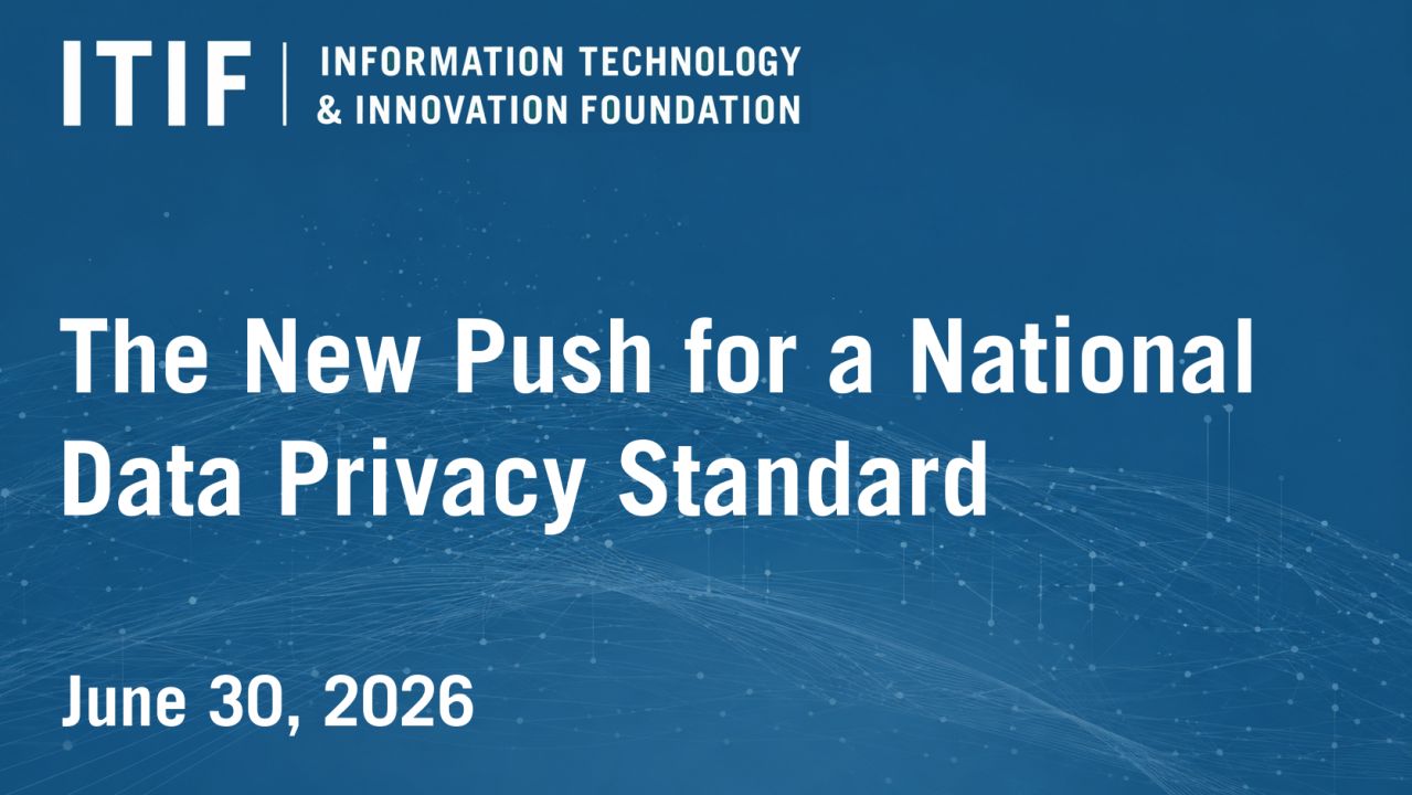 ITIF - The New Push for a National Data Privacy Standard