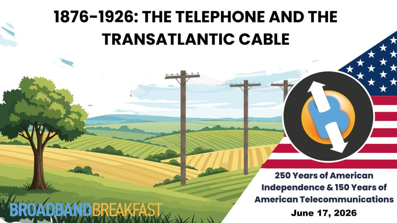 1876–1926: The Telephone and the Transatlantic Cable