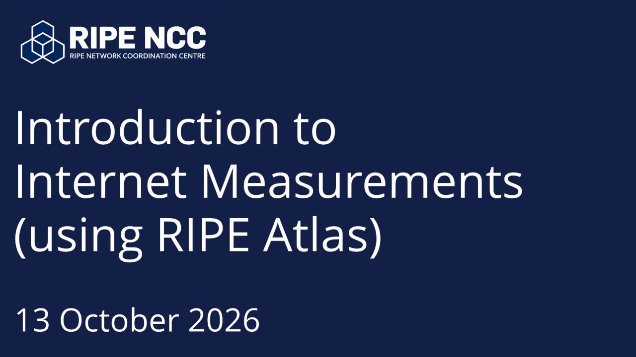 Introduction to Internet Measurements (using RIPE Atlas)
