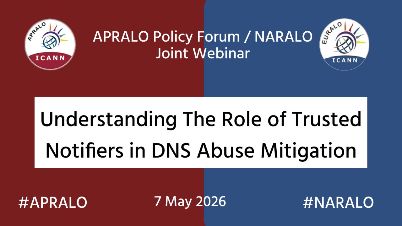 APRALO Policy Forum + EURALO - Understanding the Role of Trusted Notifiers in DNS Abuse Mitigation image
