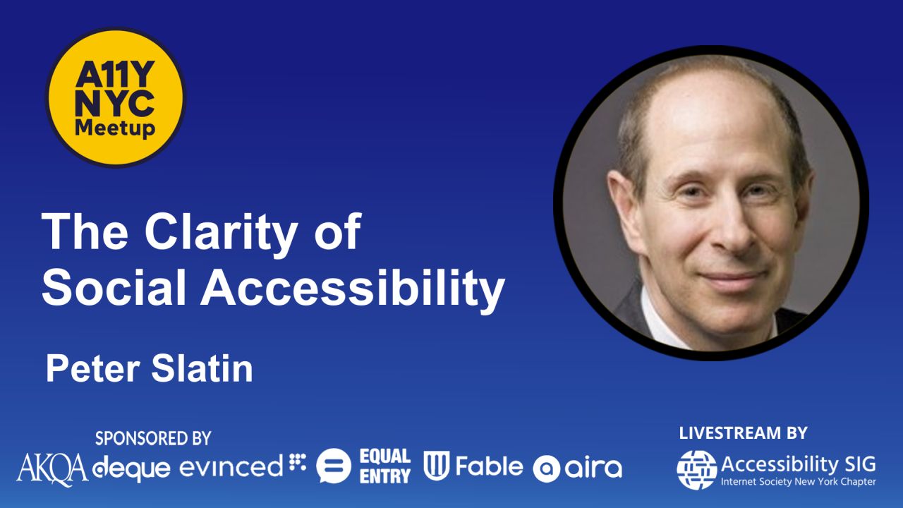 A11yNYC - The Clarity of Social Accessibility - Peter Slatin image