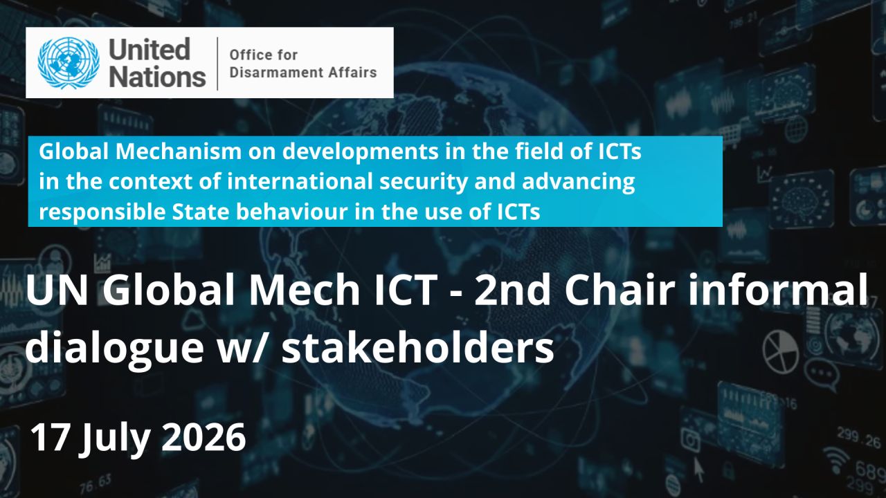 UN Global Mech ICT-  2nd Chair informal dialogue w/ stakeholders
