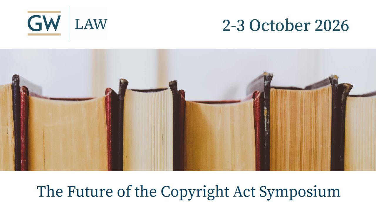 The Future of the Copyright Act Symposium - Day 2