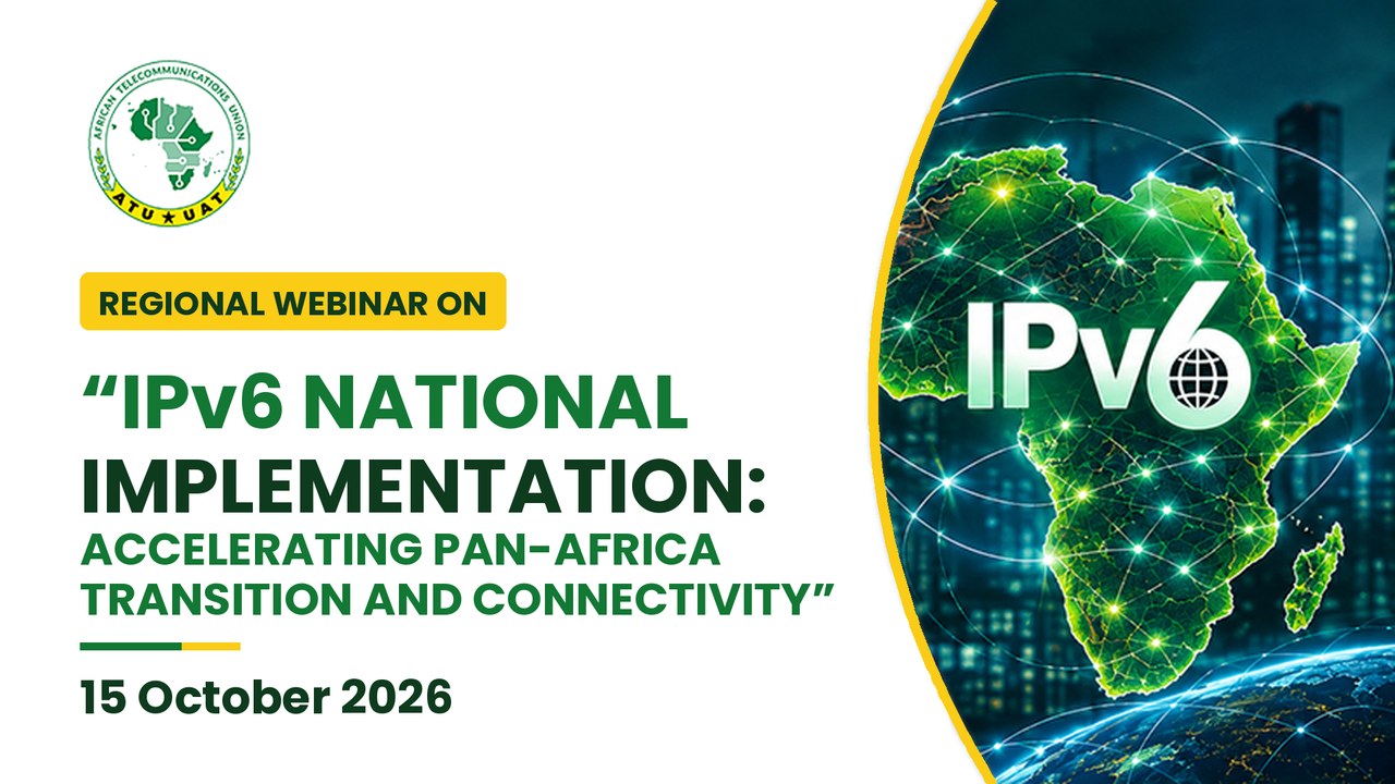 Regional Webinar on "IPv6 National Implementation: Accelerating Pan-Africa Transition and Connectivity"