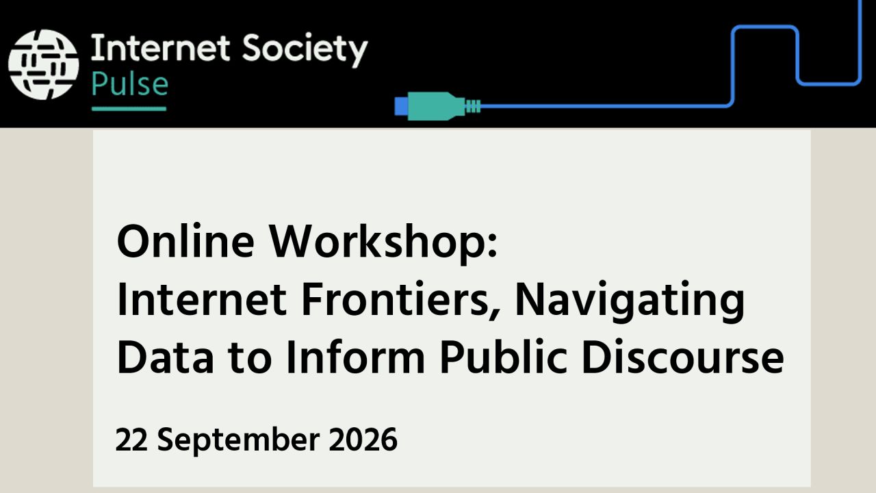 ISOC Pulse - Internet Frontiers: Navigating Data to Inform Public Discourse