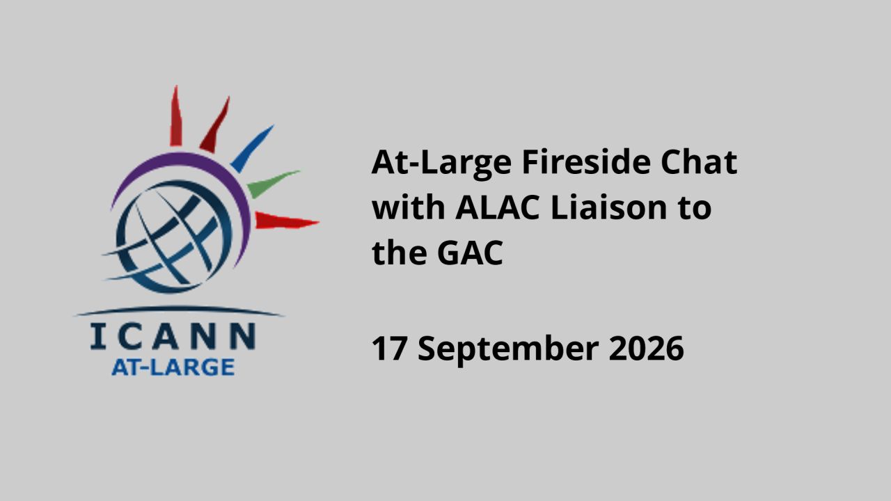 At-Large Fireside Chat with ALAC Liaison to the GAC
