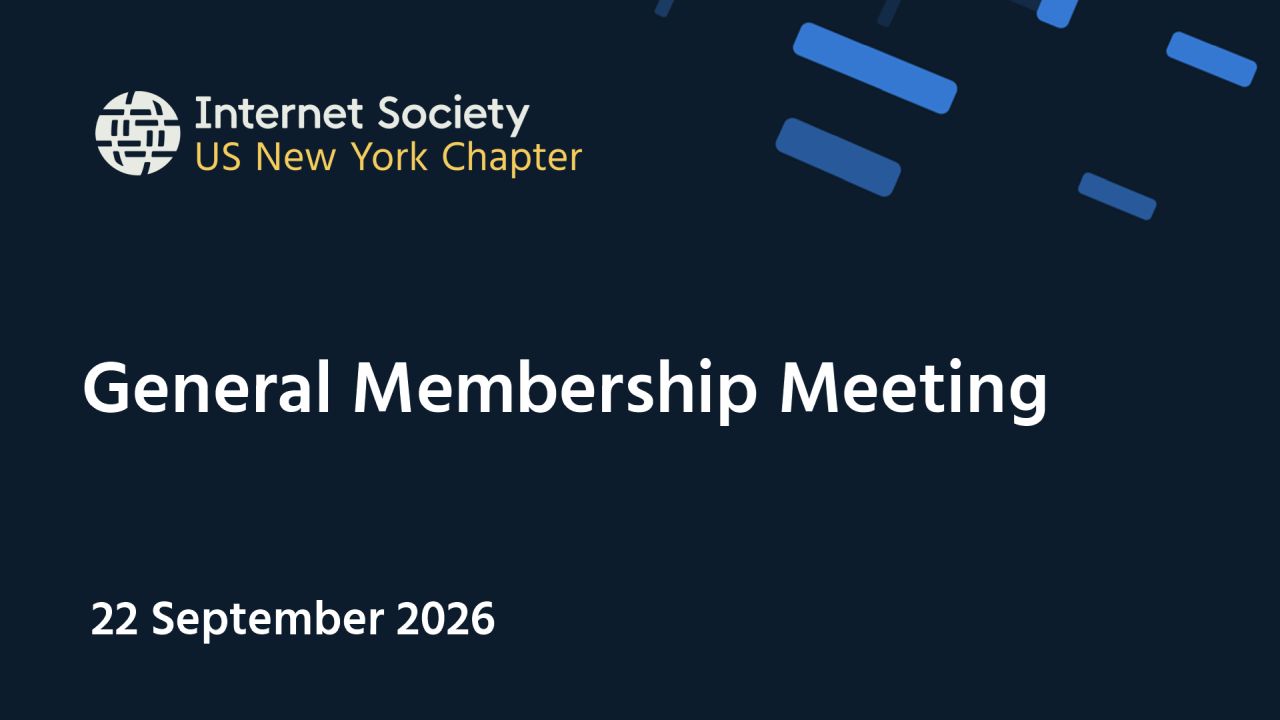 ISOC-NY General Membership Meeting