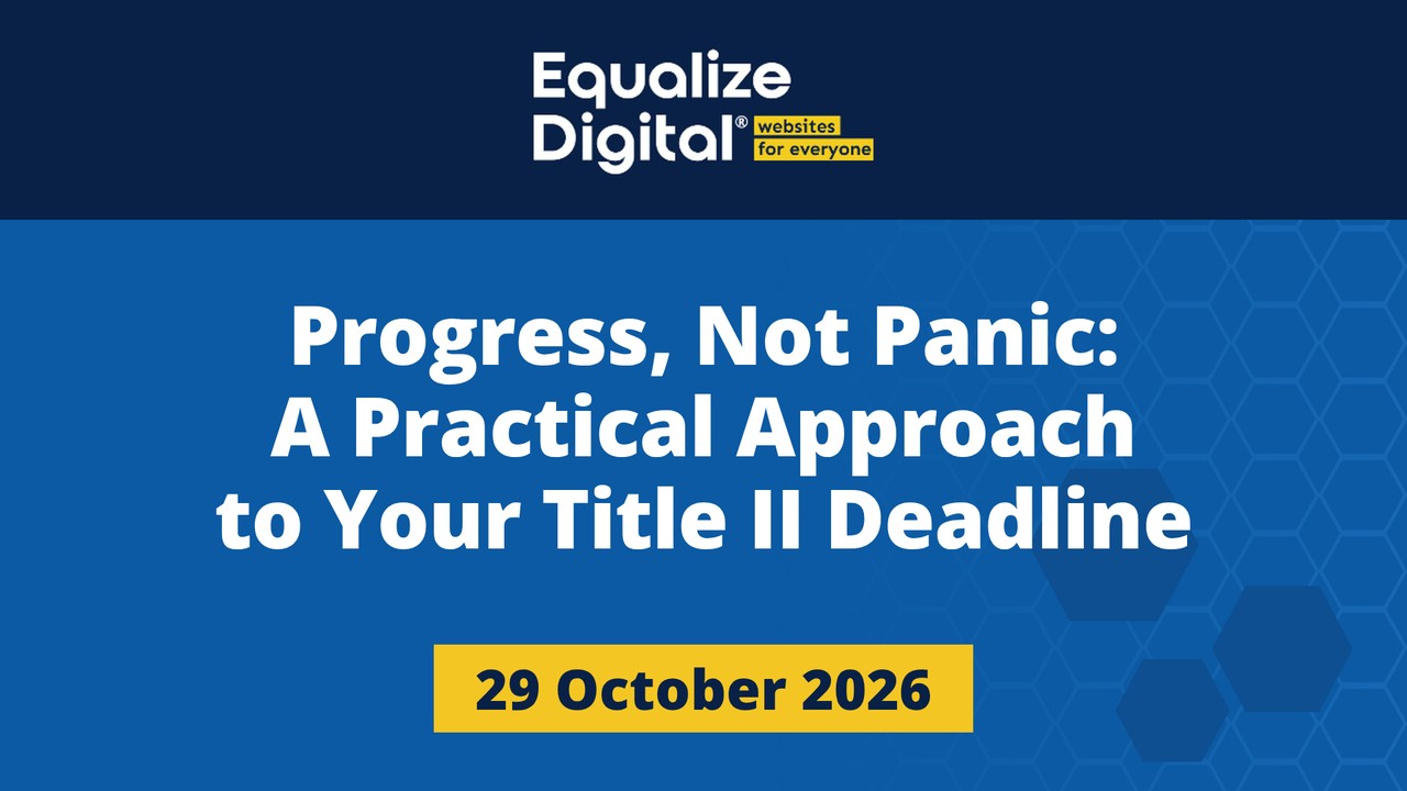 Progress, Not Panic: A Practical Approach to Your Title II Deadline image