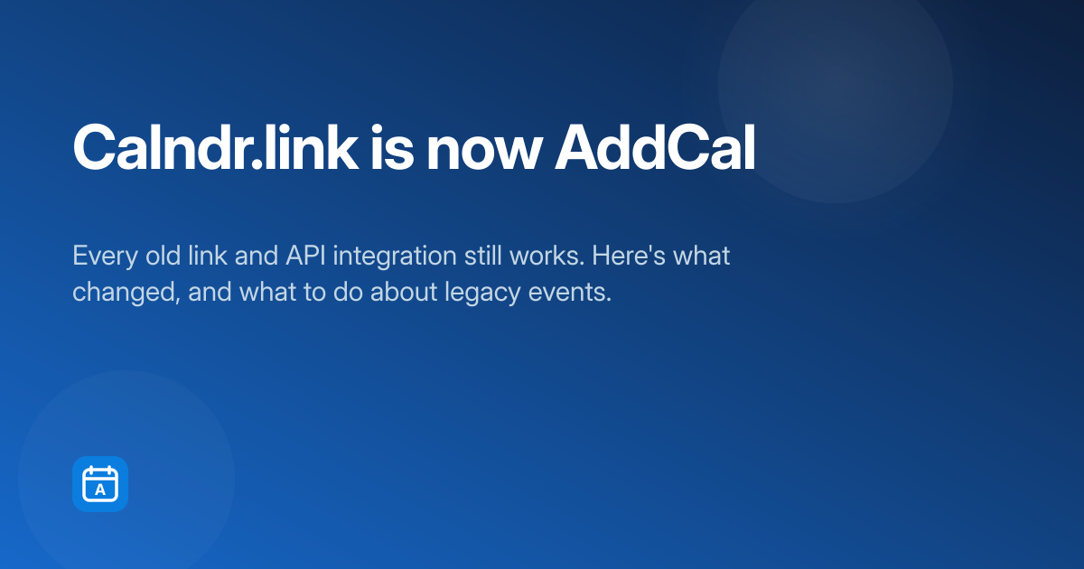 Calndr.link Is Now AddCal: What Changed, What Still Works